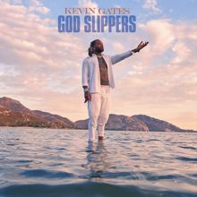 Kevin Gates: God Slippers