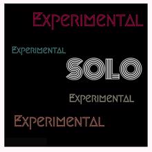 Solo: Experimental