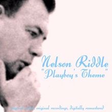 Nelson Riddle: Playboy's Theme