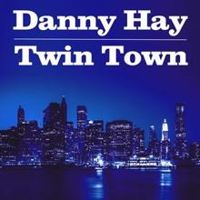 Danny Hay: Twin Town