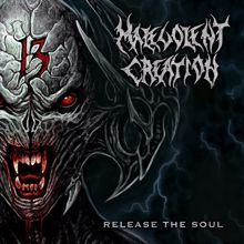 Malevolent Creation: Release the Soul