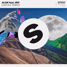 Alok: Love Is A Temple (feat. IRO)