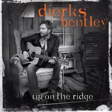 Dierks Bentley: Up On The Ridge