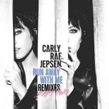 Carly Rae Jepsen: Run Away With Me (Remixes Part Two)
