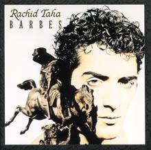 Rachid Taha: Barbes
