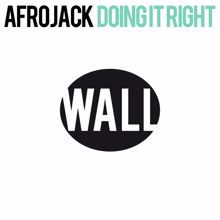AFROJACK: Doing It Right