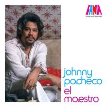 Johnny Pacheco: El Maestro: A Man And His Music