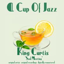 King Curtis: Soul Meeting (Remastered)
