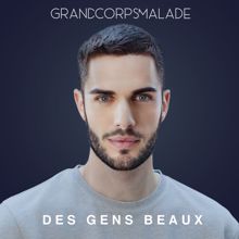 Grand Corps Malade: Des gens beaux