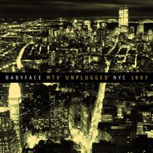 Babyface: Babyface Unplugged NYC 1997