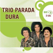 Trio Parada Dura: Mineiro Não Perde O Trêm