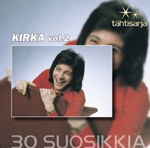 Kirka: Tähtisarja - 30 Suosikkia Vol 2