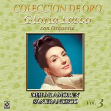 Gloria Lasso: Colección De Oro: Con Orquesta - Vol. 3, Dejé Mi Amor En San Francisco