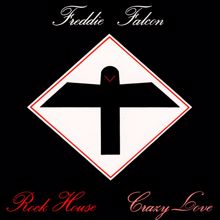 Freddie Falcon: Rock House (2007 Digital Remaster)