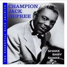 Champion Jack Dupree: Shake Baby Shake