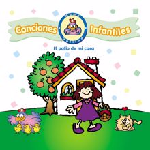 The Countdown Kids: Canciones Infantiles de Mamá Gallina: El Patio de Mi Casa