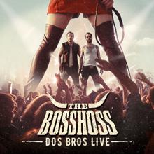 The BossHoss: A Cowboys Work Is Never Done (Live) (A Cowboys Work Is Never Done)