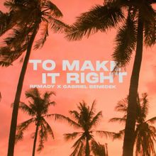 Remady: To Make It Right