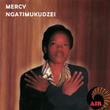 Mercy: Ngatimukudzei