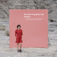 Ximena Sariñana: No todo lo puedes dar (Deluxe)