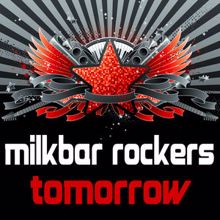 Milkbar Rockers: Tomorrow