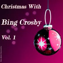 Bing Crosby: Medley: Deck the Halls/away in a Manger/I Saw Three Ships