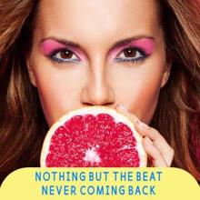 Nothing but the Beat: Never Coming Back (Extended Tropical Mix)