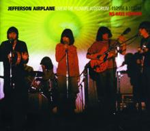 Jefferson Airplane: Plastic Fantastic Lover (Live - 11.25.1966 & 11.27.66 - We Have Ignition)