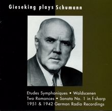 Walter Gieseking: Walter Gieseking performs solo piano works by Robert Schumann