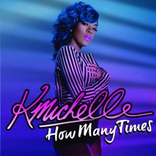 K. Michelle: How Many Times