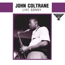 JOHN COLTRANE: Like Sonny