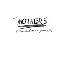 Frank Zappa, The Mothers: Peaches En Regalia (Live At Fillmore East , June1971)