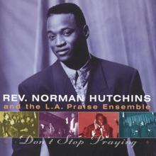 Norman Hutchins: Don't Stop Praying