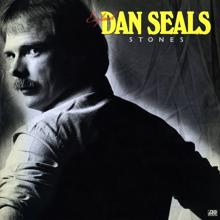 Dan Seals: Stones