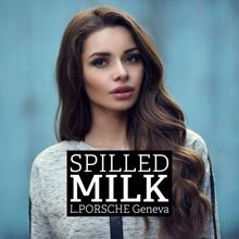 L.porsche: Spilled Milk