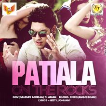 Gaurav Aneja feat. Aman: Patiala on the Rocks