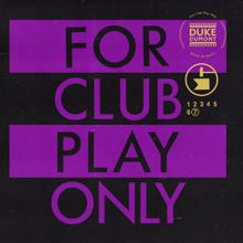 Duke Dumont: For Club Play Only, Pt. 7