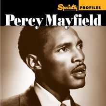 Percy Mayfield: Lost Love (Baby, Please)