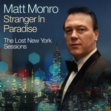 Matt Monro: Stranger In Paradise (Lost New York Session, November 1966)