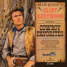 Clint Eastwood: Rawhide's Clint Eastwood Sings Cowboy Favorites