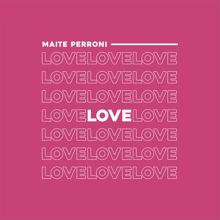 Maite Perroni: Love