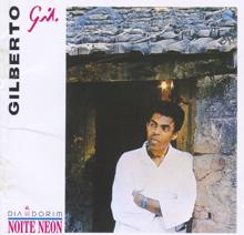 Gilberto Gil: Dia Dorim Noite Neon