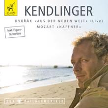 Matthias Georg Kendlinger, K&K Philharmoniker: Kendlinger - Dvorak "Aus der Neuen Welt", Mozart "Haffner"