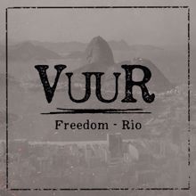 VUUR: Freedom - Rio