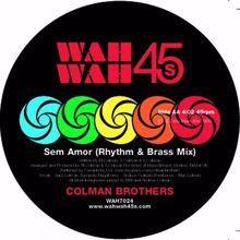 Colman Brothers: Sem Amor (Rhythm & Brass Mix)