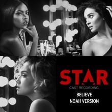 Star Cast, Luke James: Believe (Noah Version / From "Star" Season 2 Soundtrack)