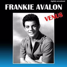 Frankie Avalon: Venus (Digitally Remastered)