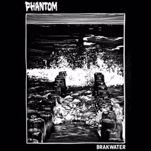 Phantom: Brakwater