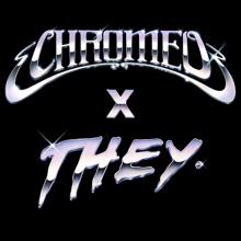 Chromeo: Must've Been (feat. DRAM) (Chromeo x THEY. Version)