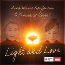 Anna Maria Kaufmann & Kriemhild Maria Siegel: Light and Love